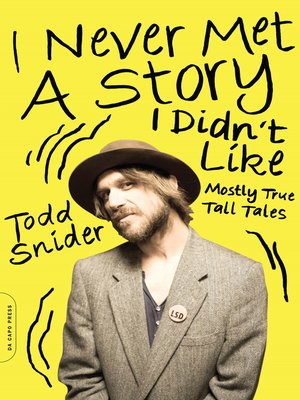 cover image of I Never Met a Story I Didn't Like